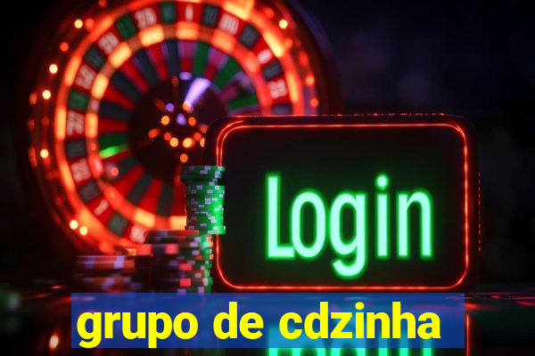 grupo de cdzinha